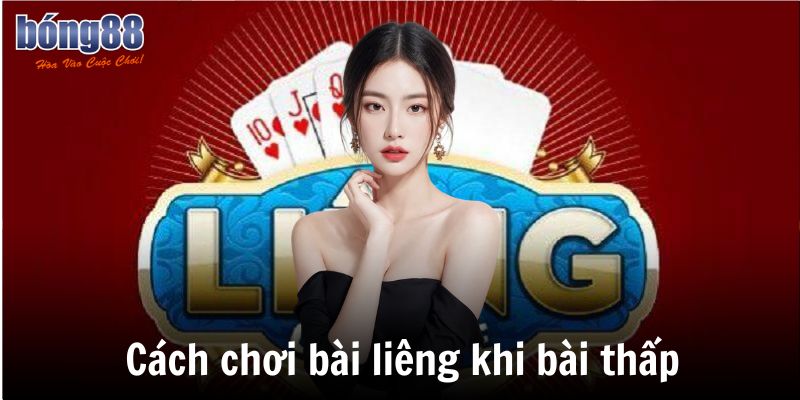 3 cách chơi bài liêng từ cao thủ chuyên nghiệp năm 2025 3 Cách chơi bài liêng khi bài thấp
