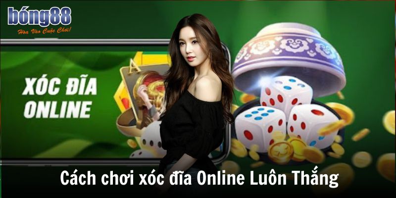 Cách chơi xóc đĩa Online Luôn Thắng Chuẩn Cao Thủ Hiện Nay 1 cach choi xoc dia online luon thang