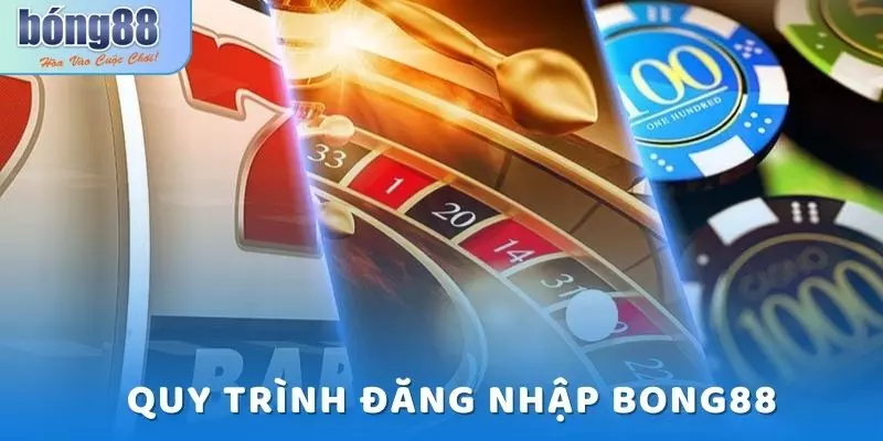 Đăng Nhập Bong88 - Hướng Dẫn Dễ Dàng và Hiệu Quả Nhất 2025 3 Quy trình để đăng nhập Bong88 nhanh chóng
