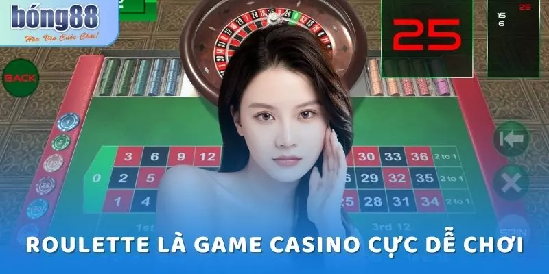 Roulette là game casino cực dễ chơi